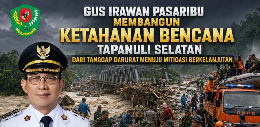 Gus Irawan Pasaribu Bangun Ketahanan Bencana Dari Tanggap Darurat Menuju Mitigasi Berkelanjutan